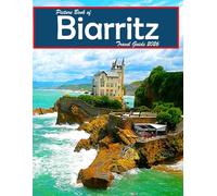 Biarritz, France: A Visual Journey Through Stunning Landmarks, Travel and Nature lovers.
