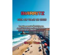 BIARRITZ GUÍA DE VIAJE DE 2025