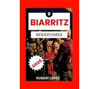BIARRITZ REISEFÜHRER 2026