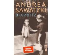 Biarritz: Roman | Nach dem SPIEGEL-Bestseller Brunnenstraße ein Mutter-Tochter-Roman