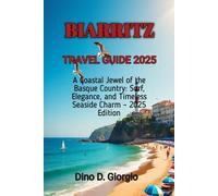 BIARRITZ TRAVEL GUIDE 2025
