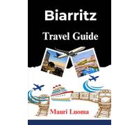 Biarritz travel guide: Discover Basque Culture, Surfing Adventures, and Coastal Charm in France’s Seaside Gem