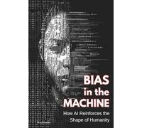 Bias in the Machine: How AI Reinforces the Shape of Humanity