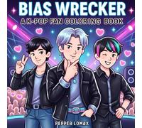 BIAS WRECKER K-Pop Coloring Book: Idol-Inspired Stars, Fashion & Seoul Vibes to Color!