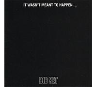 BIB SET - It Wasn't Meant To Happen…