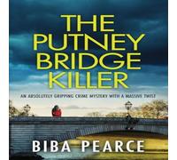 Biba Pearce THE PUTNEY BRIDGE KILLER: an absolutely gripping crime mystery Biba Pearce Multicolor