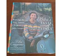 Biba's Taste of Italy: Recipes from the Homes, Trattorie and Restaurants of Emilia-Romagna