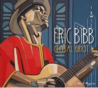 Eric Bibb – Global Griot – 2-CD
