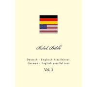 Bibel. Bible: Deutsch - Englisch Paralleltext. German - English parallel text: Volume 3