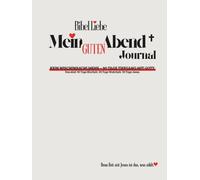 Bibel Liebe - Mein Guten Abend Journal: Kein Wischiwaschi Mehr - 90 Tage Tiefgang mit Gott für Klarheit & Wahrheit im Leben ca A4 Format// Mit Jesus ... // Christlich für deinen Geist & Seele