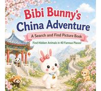 Bibi Bunny's China Adventure: A Search and Find Picture Book