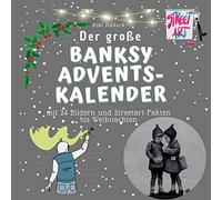 Bibi Hübsch Der große Banksy-Adventskalender: mit 24 Bildern und Stre (Hardback)