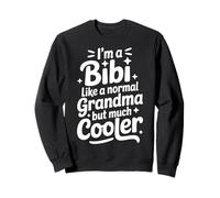 Bibi Like A Normal Grandma Much Cooler, Swahili Grandmother Sweatshirt