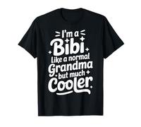 Bibi Like A Normal Grandma Much Cooler, Swahili Grandmother T-Shirt
