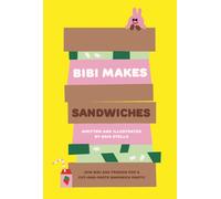 Bibi Makes Sandwiches : Join Bibi and friends for a cut-and-paste sandwich party!