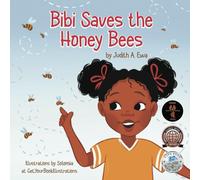 Bibi Saves the Honey Bees (Preserve the Planet)