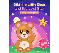 Bibi the Little Bear and the Lost Star: A Story Coloring Book