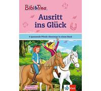 Bibi & Tina: Ausritt ins Glück: 4 spannende Pferde-Abenteuer in einem Band. Mit Hufeisen-Quiz. Leseanfänger 1. Klasse, ab 6 Jahren