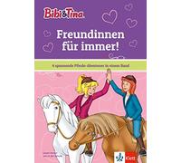 Bibi & Tina: Freundinnen für immer!: 4 spannende Pferde-Abenteuer in einem Band