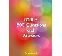Bible: 500 Questions and Answers
