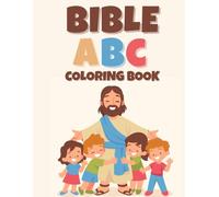 Bible ABC Colouring Book: Learn God’s Word from A to Z through Fun & Creativity