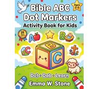Bible ABC Dot Markers Activity Book for Kids: Learn A to Z with 26 Fun Bible Stories | Big Dot-Marker Letters for Toddlers & Preschoolers Ages 2-5 | ... School (Tiny Dots Bible Activity Books)