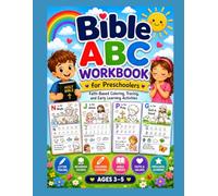 Bible ABC Workbook for Preschoolers: Christian Alphabet Tracing, Coloring Pages, Beginning Sounds, Bible Verses, and Early Learning Activities for Ages 3-5