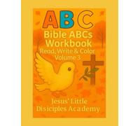 Bible ABCs Workbook: Read, Write & Color - Print Letters Volume 3 (Christian English Workbooks - Kindergarten)