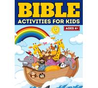 Bible Activities for Kids: The Best Way for Children to Discover and Learn the Extraordinary Story of the Bible, Mazes,Word Search, Coloring, Dot to Dot, and many many more...