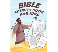 Bible Activity Book For Kids Ages 4-8: A Fun Kid Workbook Game For Learning Includes 35+ Coloring, Dot to Dot, Mazes, Word Search Activities and More!