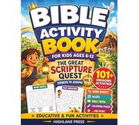 Bible Activity Book for Kids Ages 6-12-Genesis to Joseph: 101+ Engaging Word Searches, Mazes, Bible Trivia, Coloring Pages and more Educative and Fun Activities (The Great Scripture Quest)