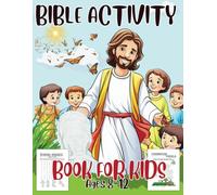 Bible Activity Book For Kids Ages 8-12: Adventure includes Bible Stories, Coloring, Puzzles, Mazes, Word Search, Sudoku, Connect the Dots, and Bible Verses for Christian children and beyond