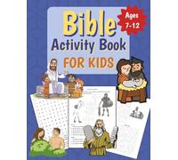 Bible Activity Book for Kids: Bible Themed Puzzle Book for Children Ages 7-12 Including Word Searches, Crosswords, Coloring, Dot-to-Dots, and many more (Activity Books for Kids)