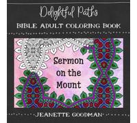 Bible Adult Coloring Book: Sermon On The Mount: Volume 3 (Bible Adult Coloring Books (Delightful Paths))