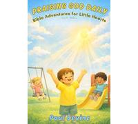 Bible Adventures for Little Hearts (Vol 3): Praising God Daily