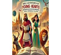 Bible Adventures for Young Hearts: Heroes & Villains