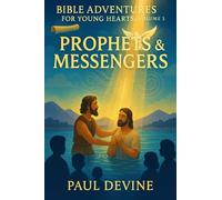 Bible Adventures for Young Hearts (Vol 3): Prophets & Messengers (3)