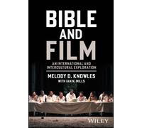 Bible and Film : An International and Intercultural Exploration