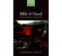 Bible and Novel by Norman Vance - 9780198744993
