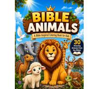 Bible Animals: A Bible-Inspired Coloring Book For Kids