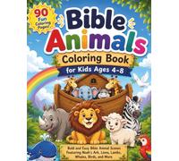 Bible Animals Coloring Book for Kids Ages 4-8: Bold and Easy Coloring Pages Featuring Noah's Ark, Lions, Lambs, Whales, Birds, and More