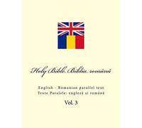 Bible. Biblia: English - Romanian parallel text: Volume 3