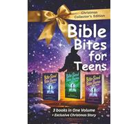 Bible Bites for Teens 3-in-1 Collection: 3 books in One Volume + Exclusive Christmas Story