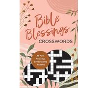 Bible Blessings Crosswords: 99 Fun, Relaxing, Encouraging Puzzles