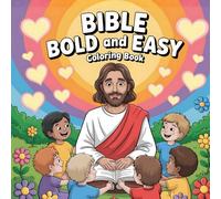 Bible Bold Easy: Simple Scripture Scenes With Thick Lines For Toddlers To Learn Faith Through Art, Relaxation & Creativity - Large Print Christian Coloring Book For Kids