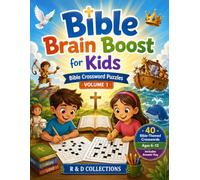 Bible Brain Boost for Kids: Bible Crossword Puzzles Volume 1: 40 Fun Bible Crossword Puzzles with Scripture Verses, Answer Key & Brain-Boosting Activities for Ages 6-12