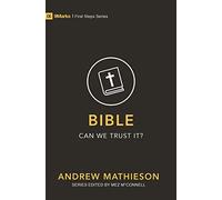 Bible - Can We Trust It? (First Steps)