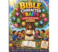 Bible Character Traits: 25 Fun Virtues & Activities for Kids (Ages 4-8)