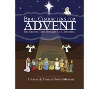 Bible Characters for Advent: The Stories That Brought Us Christmas
