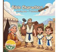 Bible Characters - Genesis: A light and life children’s coloring book with a short introduction for each story, from Adam to Joseph. Enjoy coloring ... from the very beginning. (Bibile Characters)